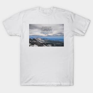 The world is big T-Shirt